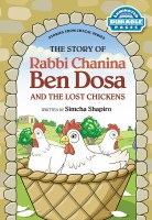 The Story Of Rabbi Chanina Ben Dosa And The Lost Chickens [Hardcover]