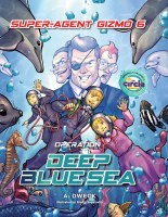 Super Agent Gizmo Comic Story Volume 6 Operation Deep Blue Sea [Hardcover]