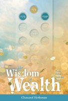 The Wisdom of Wealth [Hardcover]