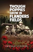 Though Poppies Grow in Flanders Fields [Hardcover]