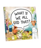 What If We All Did That? [Hardcover]