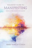 The Jewish Guide to Manifesting [Hardcover]