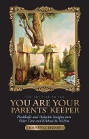 You Are Your Parents' Keeper