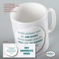 Additional picture of Jewish Phrase Mug When Mommy Says No, Ask Bubby When Bubby Says No...Who Are We Kidding Bubby Never Says No 11oz