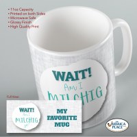 Additional picture of Jewish Phrase Mug Wait! Am I Milchig Yet? 11oz