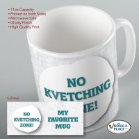 Additional picture of Jewish Phrase Mug No Kvetching Zone! 11oz