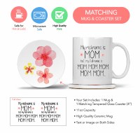 Additional picture of Mom Mug with Matching Coaster My Nickname is Mom but My Full Name is Mom Mom Mom Mom Mom... 11oz