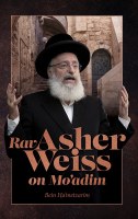 Additional picture of Rav Asher Weiss on Moadim Bein Ha'metzarim [Hardcover]