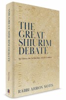 Additional picture of The Great Shiurim Debate [Hardcover]