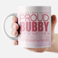 Additional picture of Jewish Phrase Mug I am a Proud Bubby of an Awesome Granddaughter 11oz