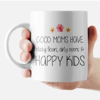 Additional picture of Mom Mug with Matching Coaster Good Moms Have Sticky Floors, Dirty Ovens and Happy Kids 11oz