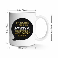 Additional picture of Of Course I Talk to Myself Mug 11 oz