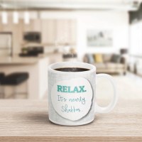 Additional picture of Jewish Phrase Mug Relax. It's Nearly Shabbos... 11oz