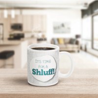 Additional picture of Jewish Phrase Mug It's Time for a Shluff! 11oz