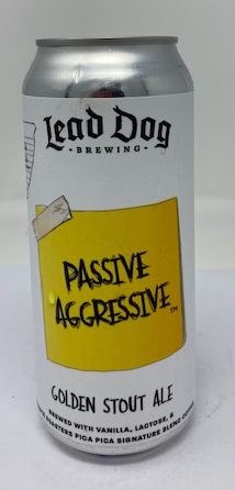 Lead Dog Brewing Passive Aggressive Golden Stout