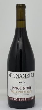Mignanelli 2023 Highlands Ranch Vineyard, Single Vineyard Collection Pinot Noir