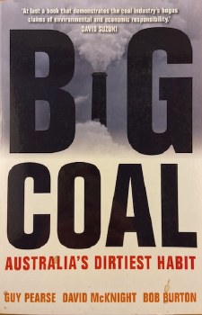 Big Coal: Australia's Dirtiest Habit.