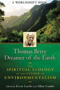 Thomas Berry: Dreamer of Earth