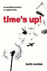 Time's up!  - Keith Farnish