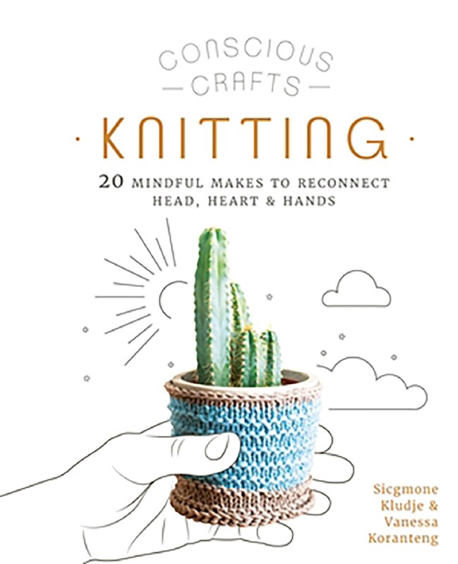 Conscious Crafts - Knitting