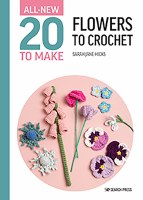 20 To Make: Flowers to Crochet