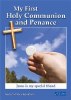 My 1st H. Communion & Penance