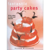 Fantastic Party Cakes Book