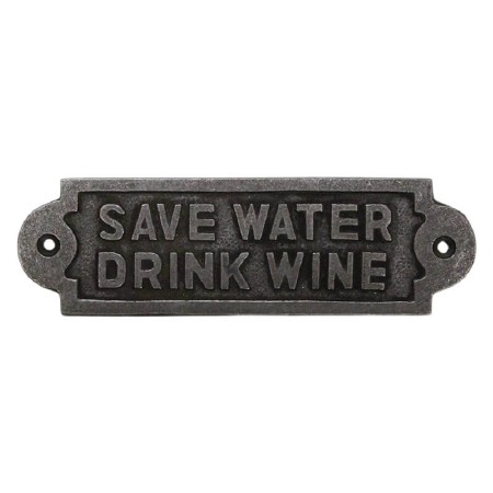 SAVE WATER DRINK WINE Sign Waxed Iron