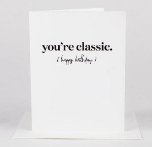 Wrinkle and Crease You're Classic Card