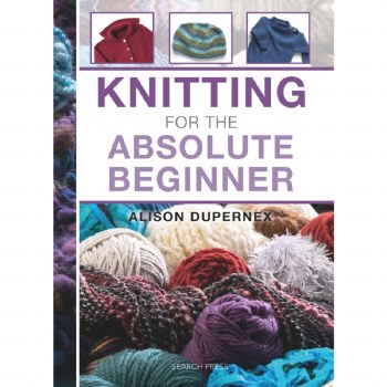Knitting for the Absolute Beginner
