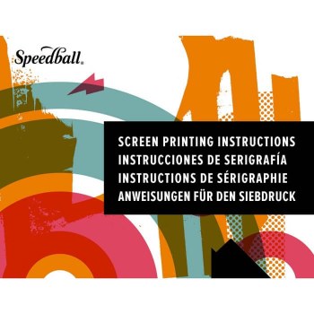 Speedball Screen Printing Instruction Manual