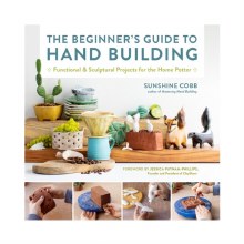 The Beginner's Guide to Hand Building