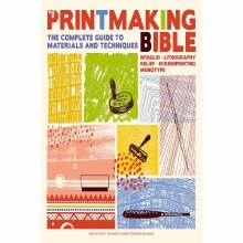 The Printmaking Bible The Printmaking Bible