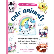 You Can Draw Cute Animals You Can Draw Cute Animals