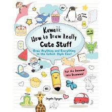 Kawaii: How to Draw Really Cute Stuff