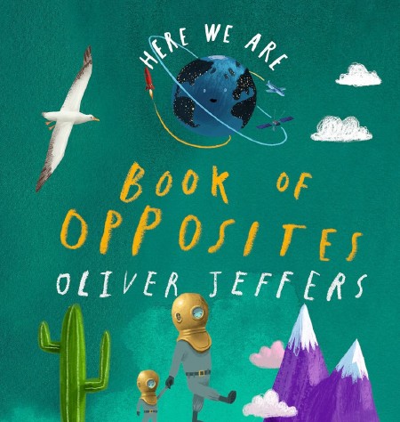 Here We Are : Book of Opposites