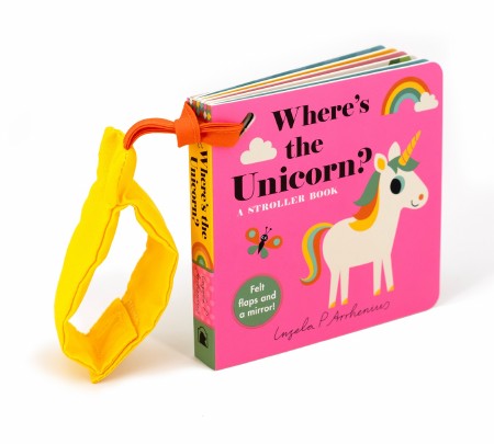 Where's the Unicorn : A Stroller Book