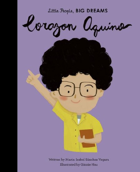 Little People, Big Dreams: Corazon Aquino