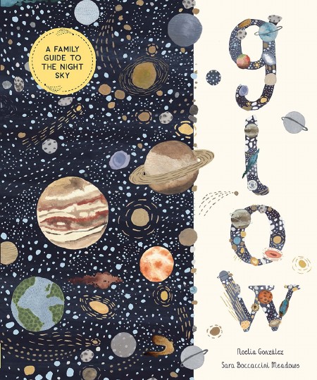 Glow :  A Family Guide to the Night Sky