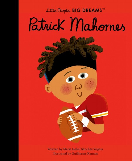 Little People, Big Dreams : Patrick Mahomes