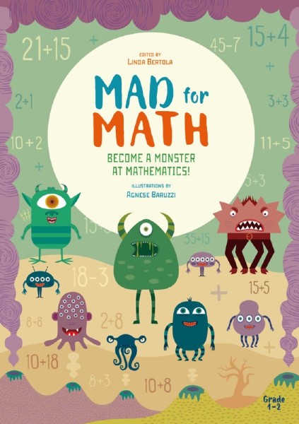 Mad for Math : Become a Monster at Mathematics!