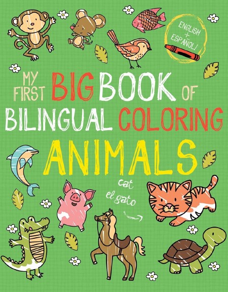 My First Big Book of Bilingual Coloring Animals : Spanish