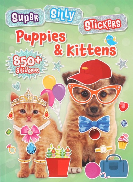 Super Silly Stickers : Puppies &amp; Kittens