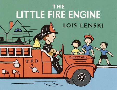 The Little Fire Engine by Lois Lenski