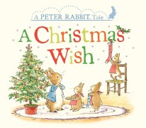 A Christmas Wish : A Peter Rabbit Tale (Board Book)