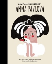 Little People, Big Dreams: Anna Pavlova