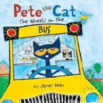 Pete the Cat : The Wheels on the Bus