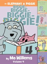 An Elephant & Piggie Biggie Volume 4