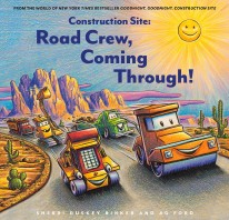 Construction Site : Road Crew, Coming Through!