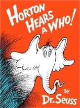 Horton Hears a Who! by Dr. Seuss